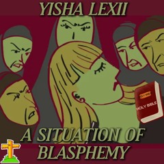 A SITUATION OF BLASPHEMY