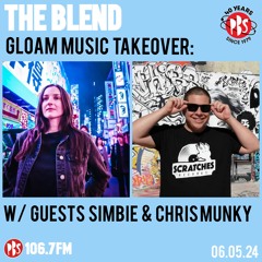 The Blend - Gloam Music Takeover [PBS 106.7FM] - 6th May '24