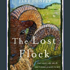 [Ebook]$$ 🌟 The Lost Flock [US Edition]: Rare Wool, Wild Isles and One Woman’s Journey to Save Sco