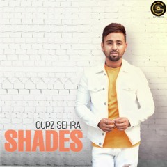Shades (Full Audio) | Gupz Sehra | OUT NOW