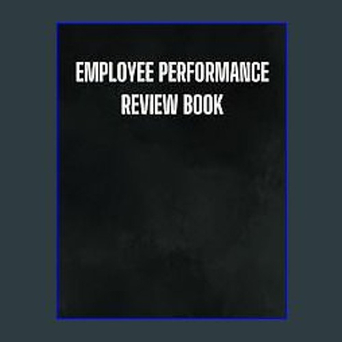 Stream 💖 Employee Performance Review Book 120 Pages For Hire Performance Sheets Forms, Employee
