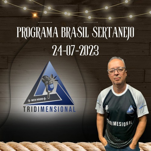 Stream PROGRAMA BRASIL SERTANEJO 24 09 2023 by Tridimensional Web