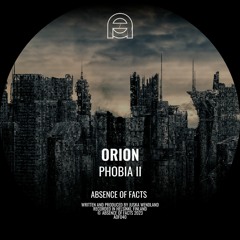 Orion - Aulophobia [Absence of Facts]