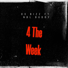 4 The Week ft. NBL Buddy