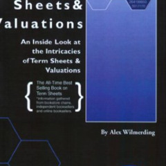 DOWNLOAD PDF 📑 Term Sheets & Valuations - A Line by Line Look at the Intricacies of