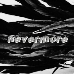 Nevermore (prod. CRCL)