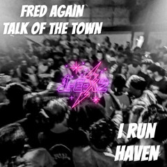 Fred Again - Talk of the town, Run - HAVEN