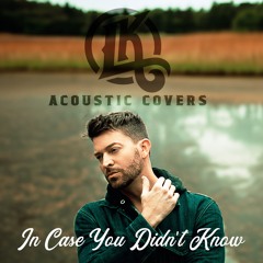 In Case You Didn't Know