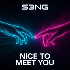Nice to Meet You