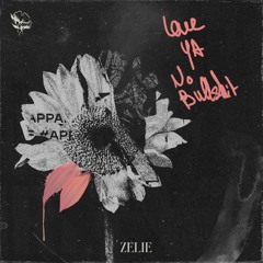 Zélie - Love Ya, No Bullshit (Original Mix)