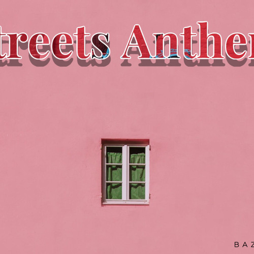 Streets Anthem