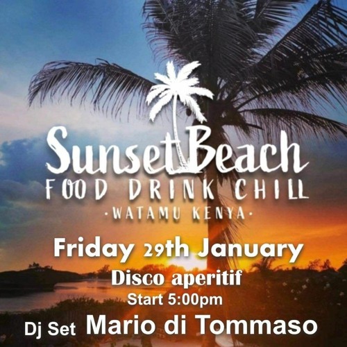 Sunset beach watamu 29 th january  2k21 @ deejay mario di tommaso