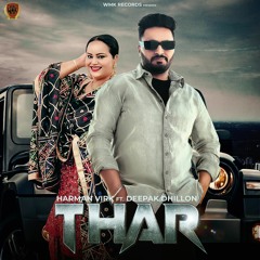 Thar - Harman Virk Ft. Deepak Dhillon | Kulshan Sandhu
