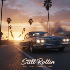 Still Rollin G-Funk