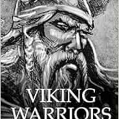 FREE EPUB 💝 Viking Warriors: A Brief History of Ragnar Lothbrok, Björn Ironside, and