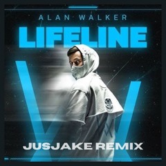 Alan Walker - Lifeline (JUSJAKE REMIX)