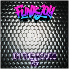 funkjoy - In The House 75
