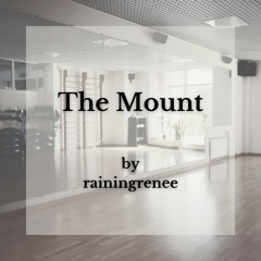 The Mount by rainingrenee