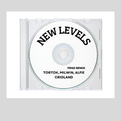 TOBTOK, MILWIN, ALFIE CRIDLAND - NEW LEVELS ( FRNS REMIX )