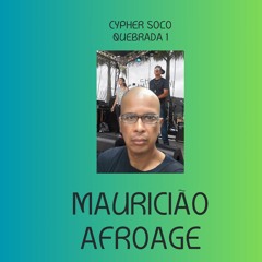 Cypher Solo Quebrada 1 - Mauricião Afroage - Álbum Vozes - Afroage Studios