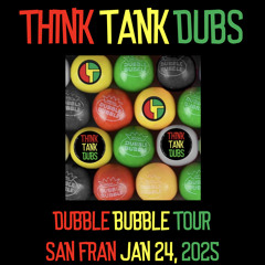 Dubble Bubble Tour - N7 - San Fran - 2025/01/24