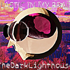 Plastic In My Brain