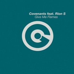 Covenants Feat RionS - Give Me Flames (extended Edit)