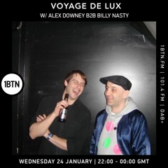 Voyage de Lux 24.01.2024 - Alex Downey B2B Billy Nasty
