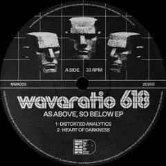 Waveratio 618 & Former Being - As Above, So Below / NMA003