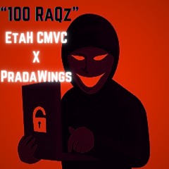 100 RaQs PradaWings Ft EtaH CMVC