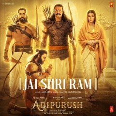 Jai Shri Ram ( Adipurush )