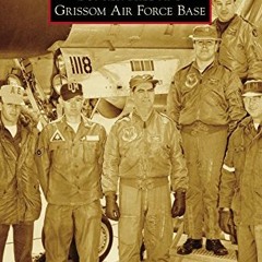 Get EPUB KINDLE PDF EBOOK Bunker Hill and Grissom Air Force Base (Images of Aviation) by  Tom Kelley
