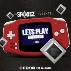 Lets Play Vol.1 (Freestyle Dancehall Edition) ((RAW)) Mixed By Dj Spadez