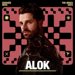 Alok - Ushuaïa Ibiza: The Mixes 2024