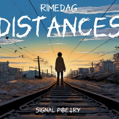 Rimedag - Distances [Signal Poetry LP] [2022] (Remaster-Reupload)