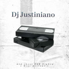Justiniano - Old skool R&B Hiphop ( Mini Mixtape )