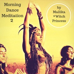 Morning Dance Meditation 2