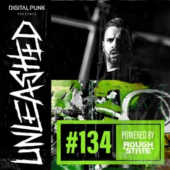 134 | Digital Punk - Unleashed Powered By Roughstate