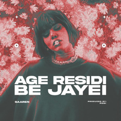 Age residi be jaei - Saaren