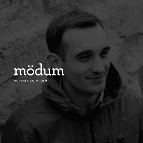 mödum podcast // 013 - Iosif