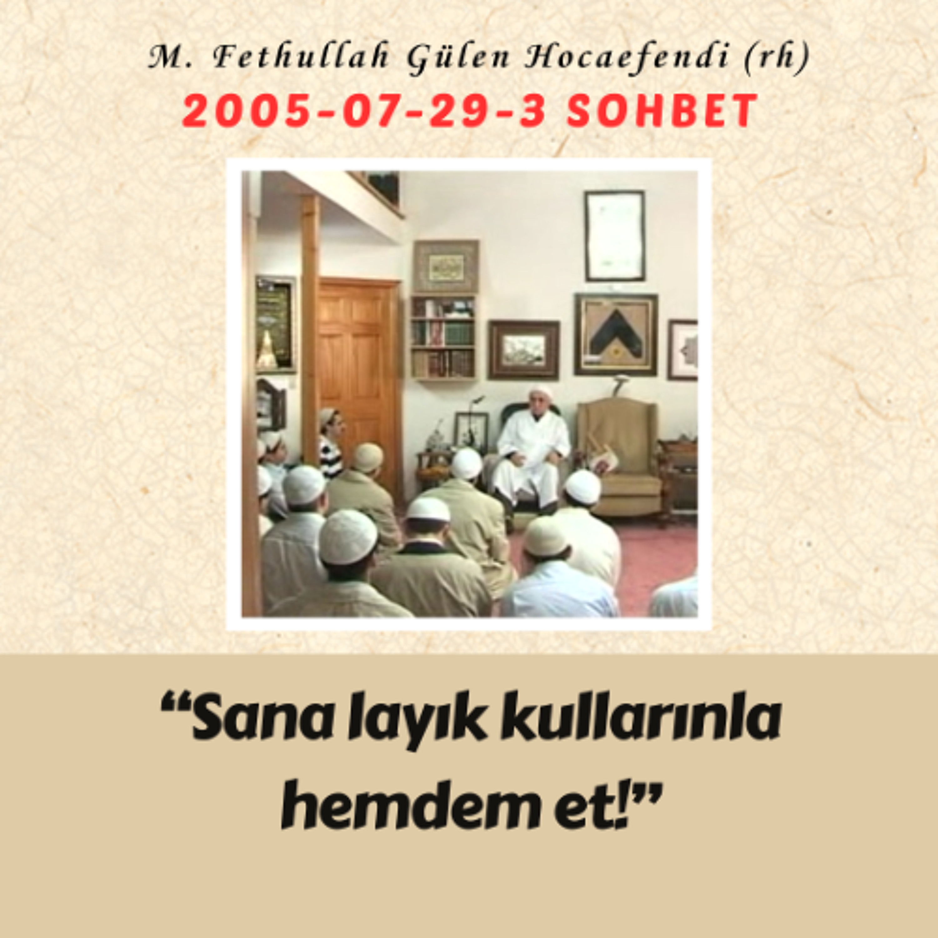2005-07-29-3 SOHBET - “Sana layık kullarınla hemdem et!” episode artwork