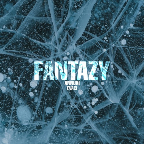 Annuki & Evaci - Fantazy