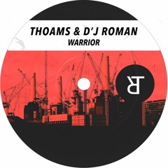 Thoams & D'J Roman - Warrior