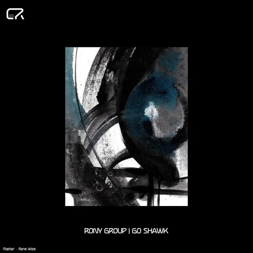 RONY Group - Go Shawk EP [CR006] (Previews)