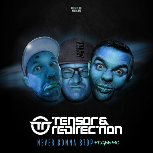 Tensor & Re-Direction feat. Gee MC - Never Gonna Stop