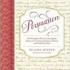 [READ] KINDLE 📁 Persuasion: The Complete Novel, Featuring the Characters' Letters an