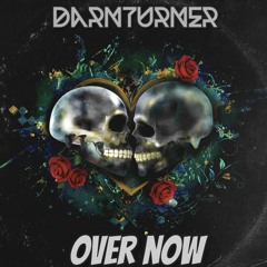 Over Now - DarnTurner RMX - 23 -
