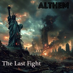 The Last Fight (Althem Original Mix)