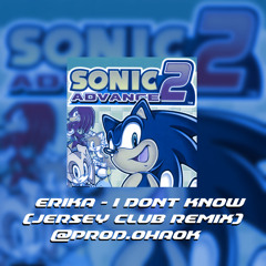 erika - i dont know (jersey club remix)