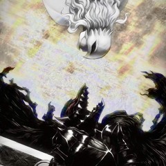 Griffith "blessed king" BERSERK x fly away ~ deer death